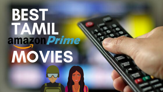 34 Best Tamil Movies On Amazon Prime Video India